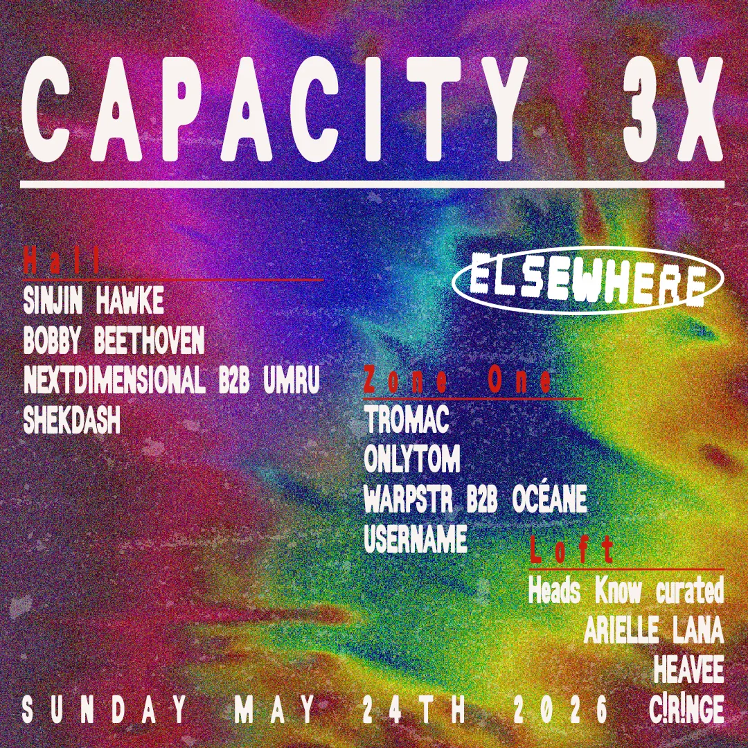CAPACITY 3X: Sinjin Hawke, BOBBY BEETHOVEN, nextdimensional B2B umru, SHEKDASH + MORE event flyer