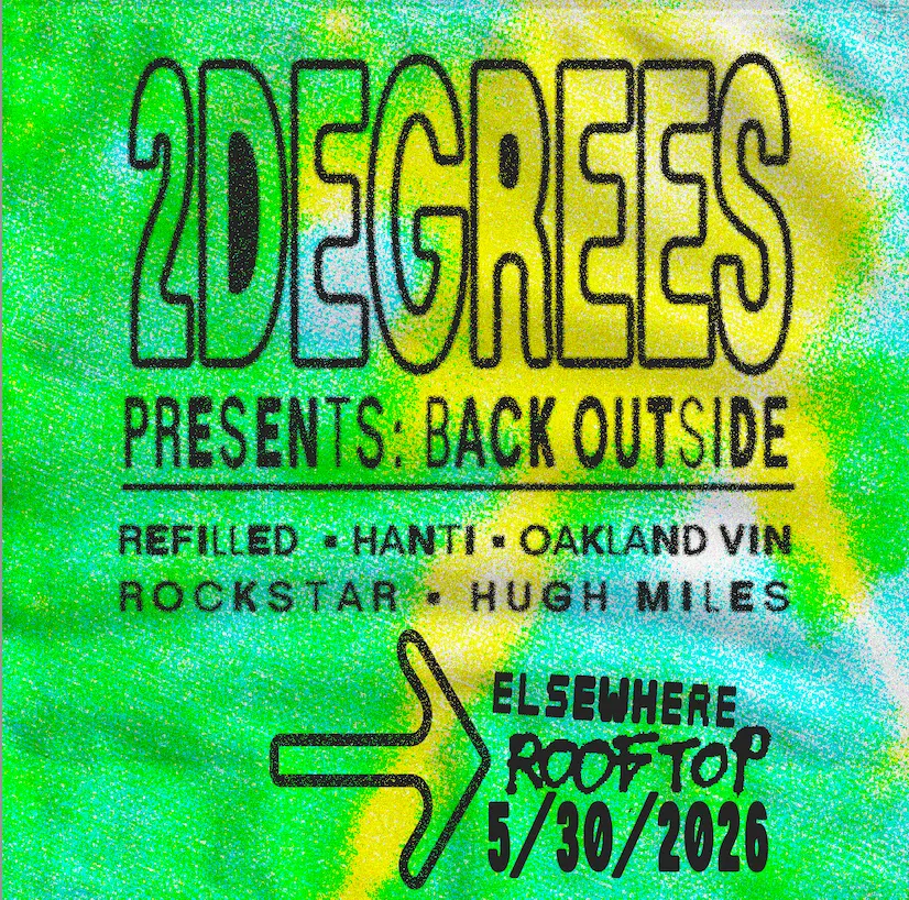 2DEGREES PRESENTS: BACK OUTSIDE - Refilled, HANTI, OAKLAND VIN, ROCKSTAR, HUGH MILES event flyer