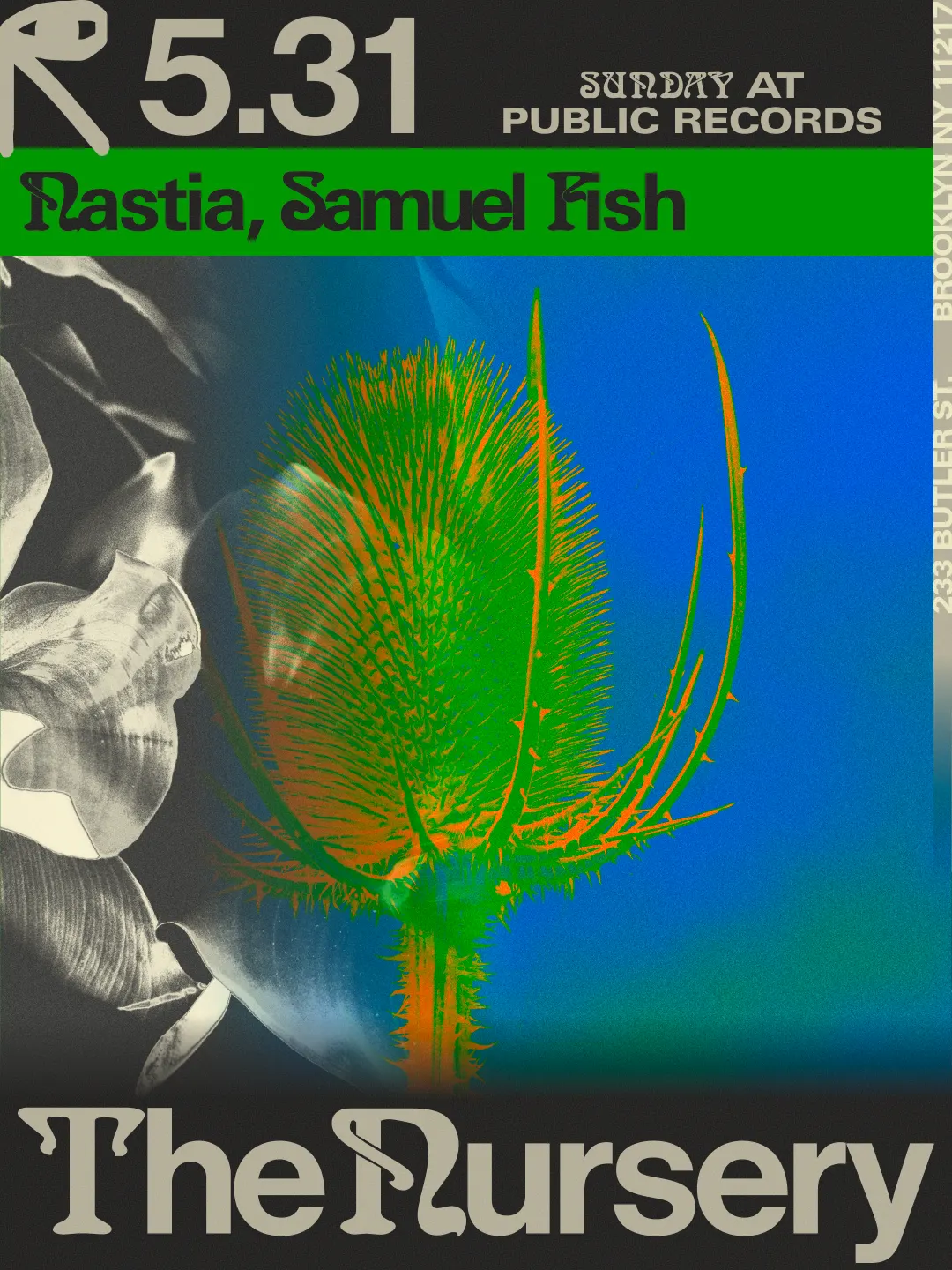 The Nursery: Nastia, Samuel Fish event flyer