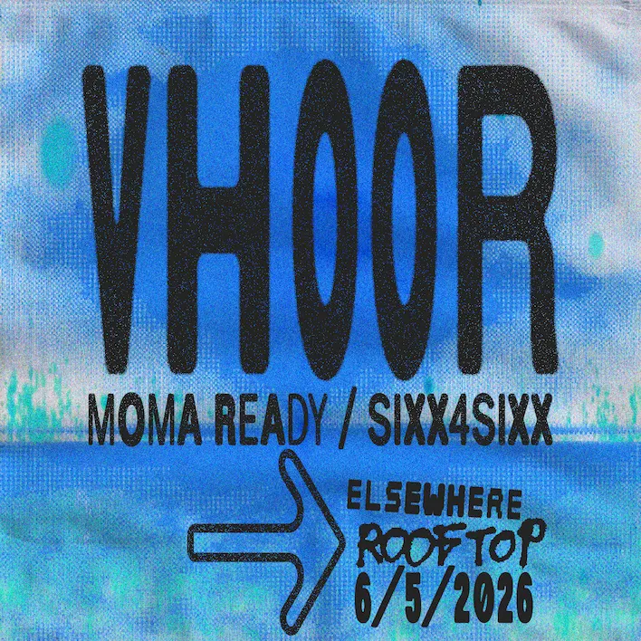 VHOOR, MoMA Ready sixx4sixx event flyer