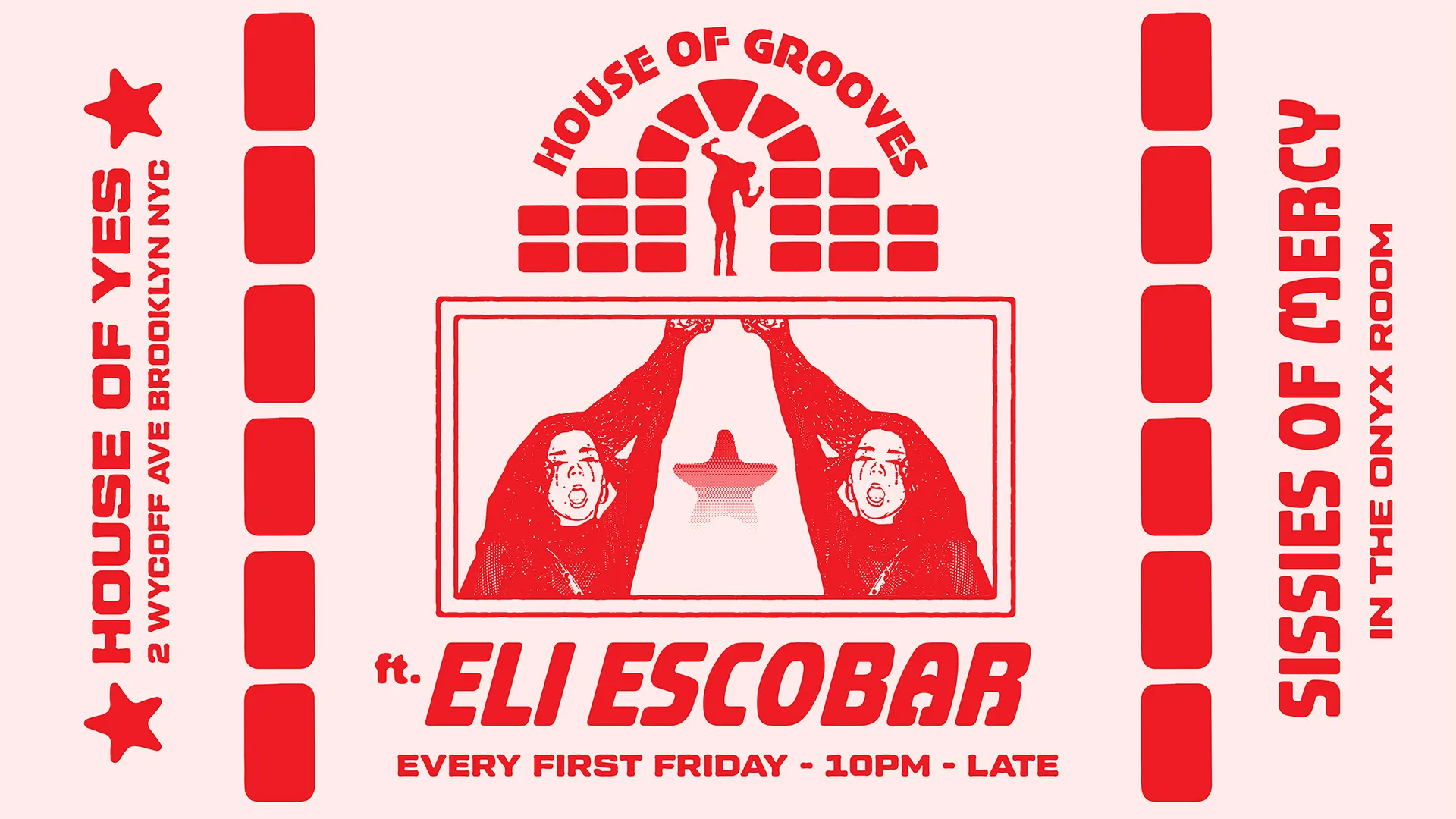 HOUSE OF GROOVES: Eli Escobar All Night + Sissies of Mercy event flyer