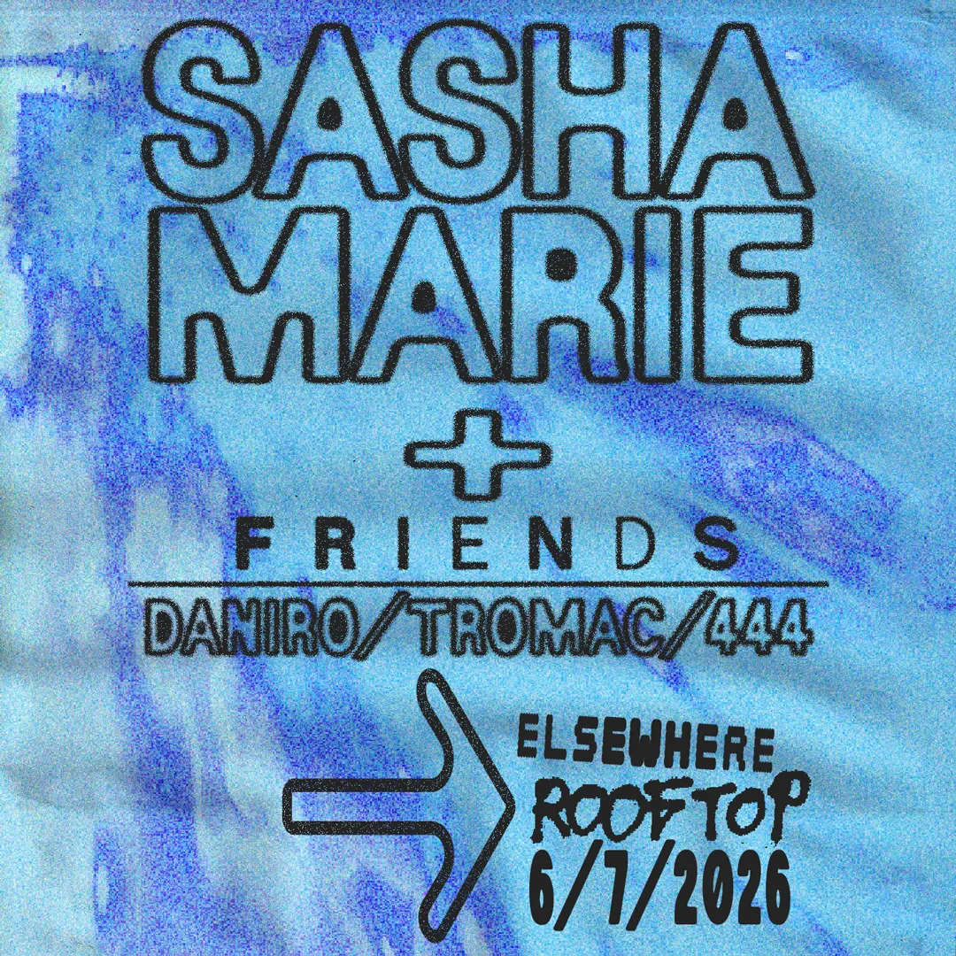 Sasha Marie + Friends, Daniro, Tromac, 444 event flyer