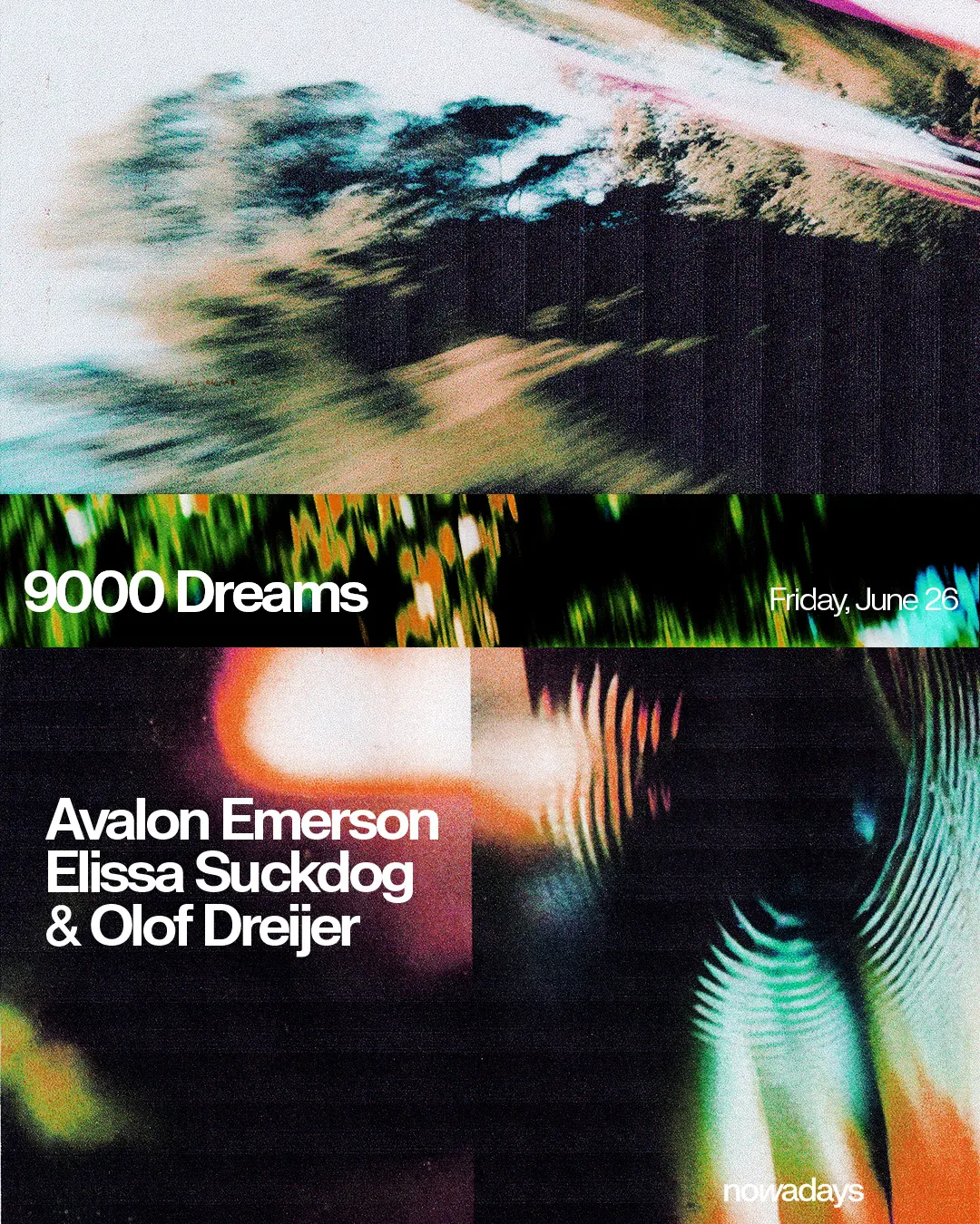 9000 Dreams: Avalon Emerson, Elissa Suckdog & Olof Dreijer event flyer