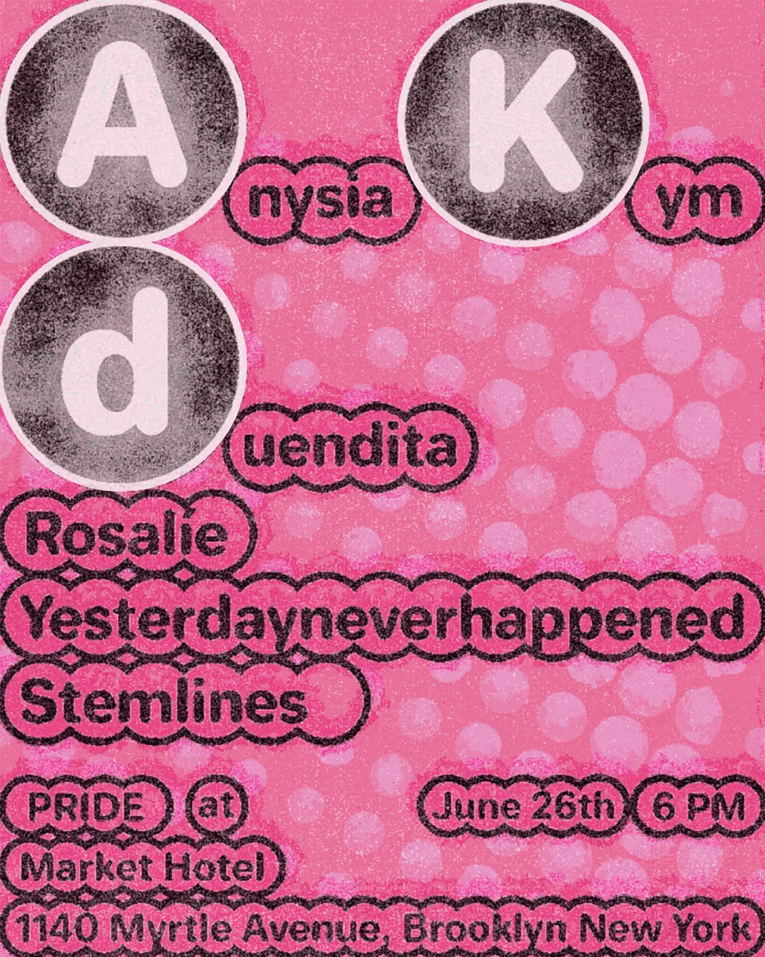 Market Hotel PRIDE: Anysia Kym, duendita, Yesterdayneverhappened, STEMLINES, Rosalíe event flyer