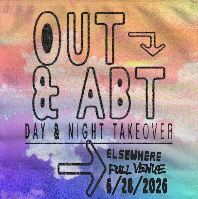 Out & Abt - Full Venue Day & Night Takeover event flyer