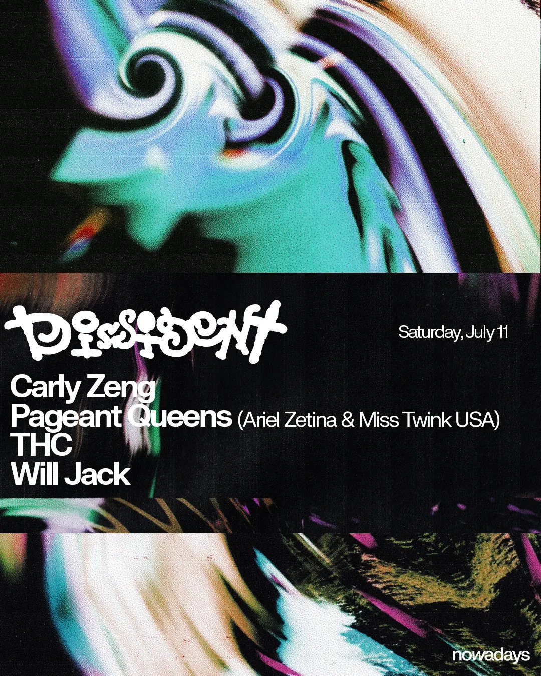 Dissident: Carly Zeng, Pageant Queens, THC, Will Jack event flyer