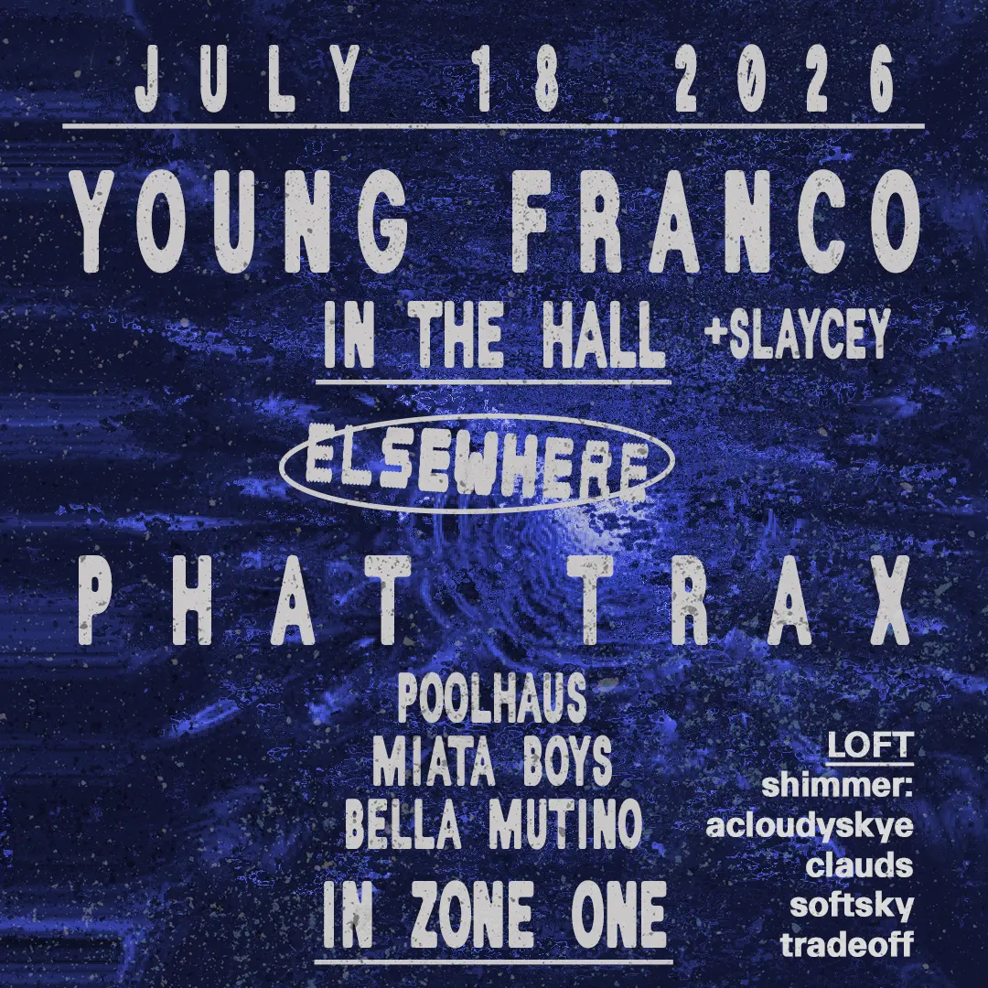 Young Franco, Slaycey, PHAT TRAX: Poolhaus, Miata Boys, Bella Mutino + more event flyer
