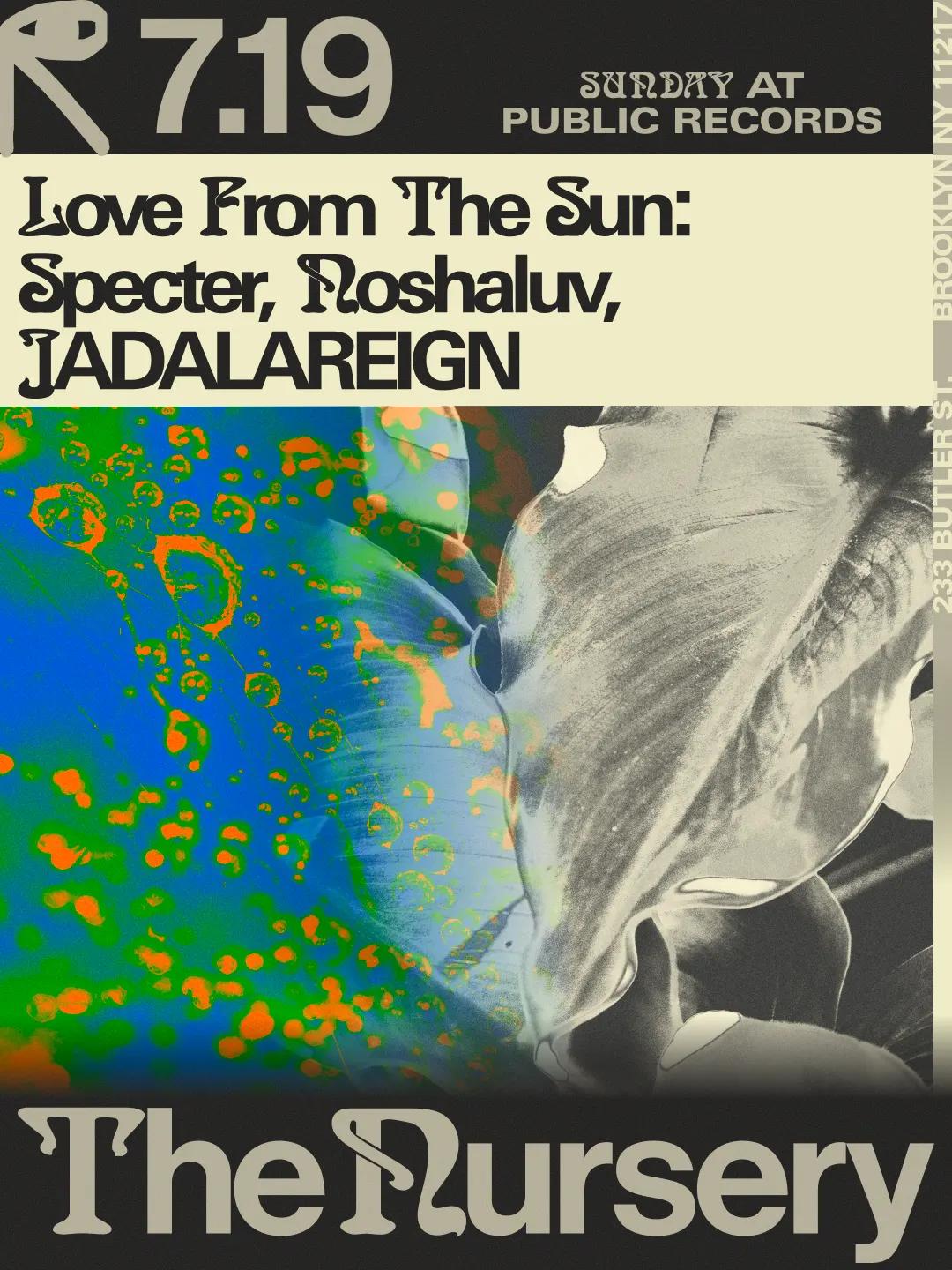 The Nursery: Love From The Sun w/ Specter, Noshaluv, JADALAREIGN event flyer