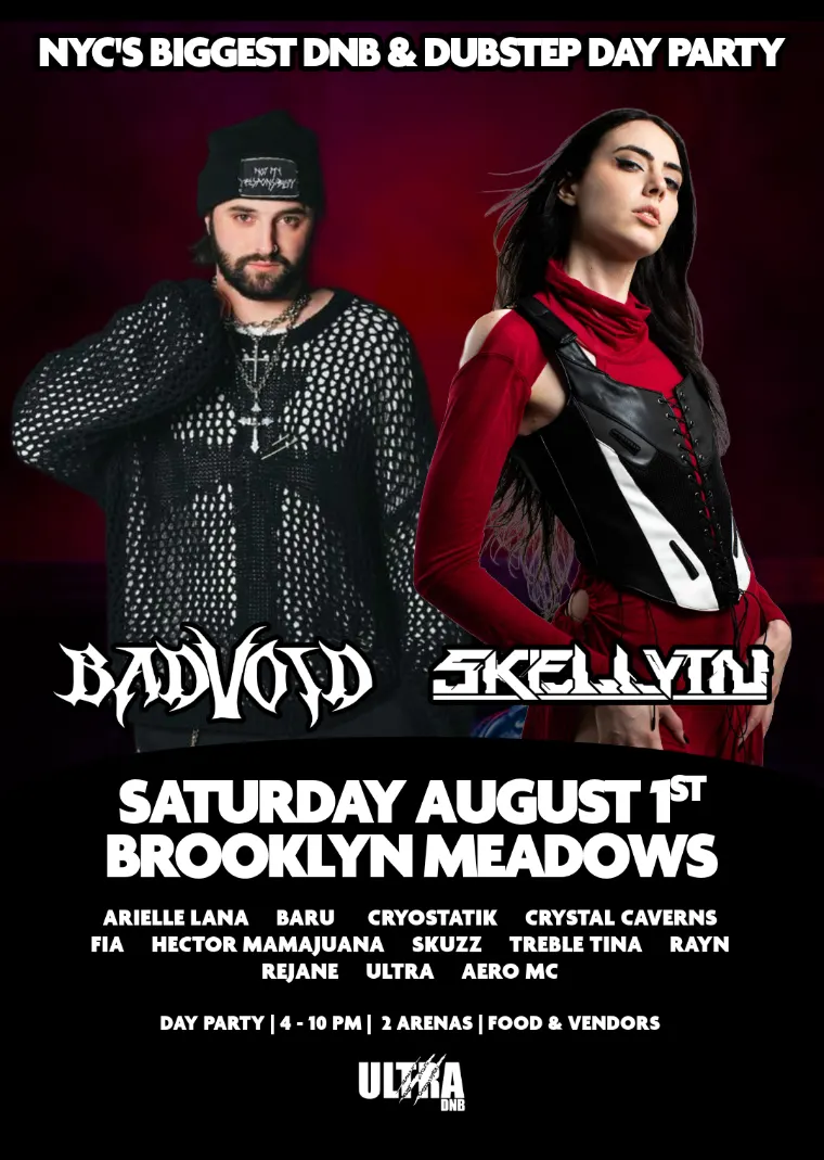 NYC'S BIGGEST DRUM AND BASS & DUBSTEP DAY PARTY! BAD VOID X SKELLYTN event flyer
