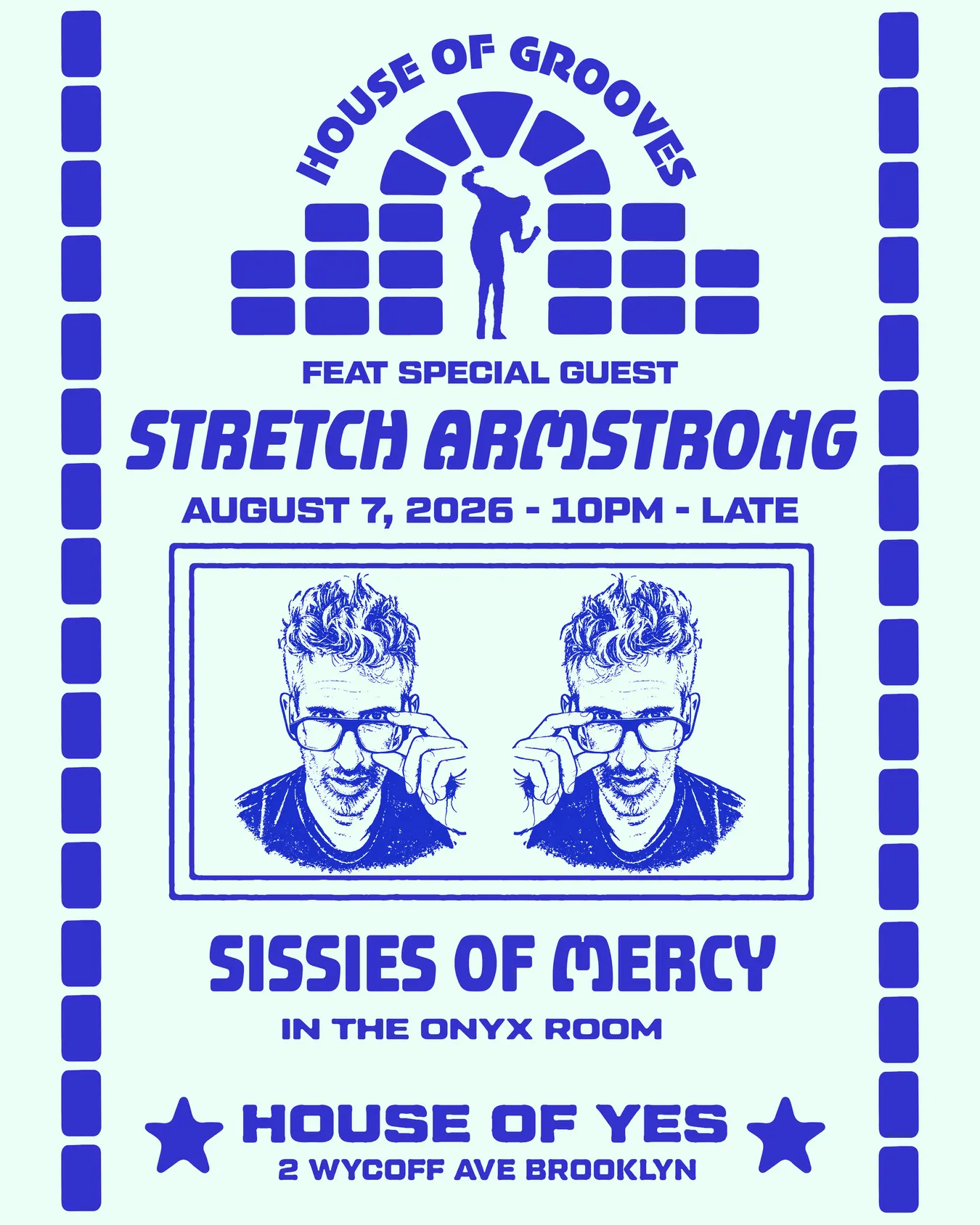 House of Grooves: Stretch Armstrong + Sissies of Mercy All Night event flyer