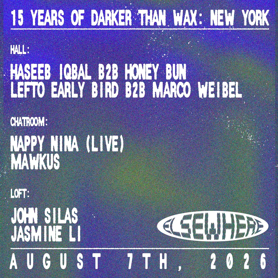 15 Years of Darker Than Wax: New York with Haseeb Iqbal, Marco Weibel event flyer