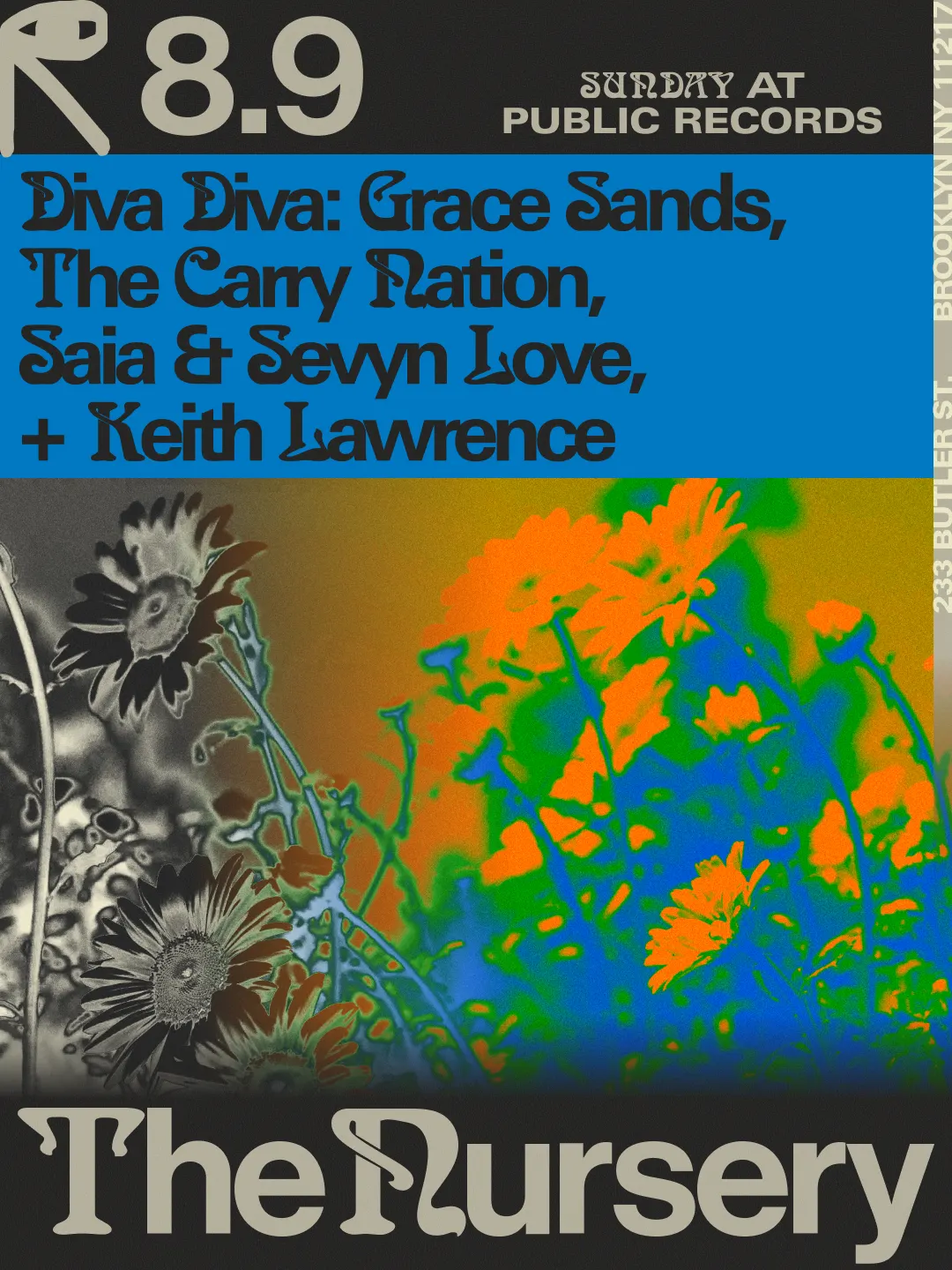 The Nursery: Diva Diva w/ Grace Sands, The Carry Nation, Saia & Sevyn Love, Keith Lawrence event flyer