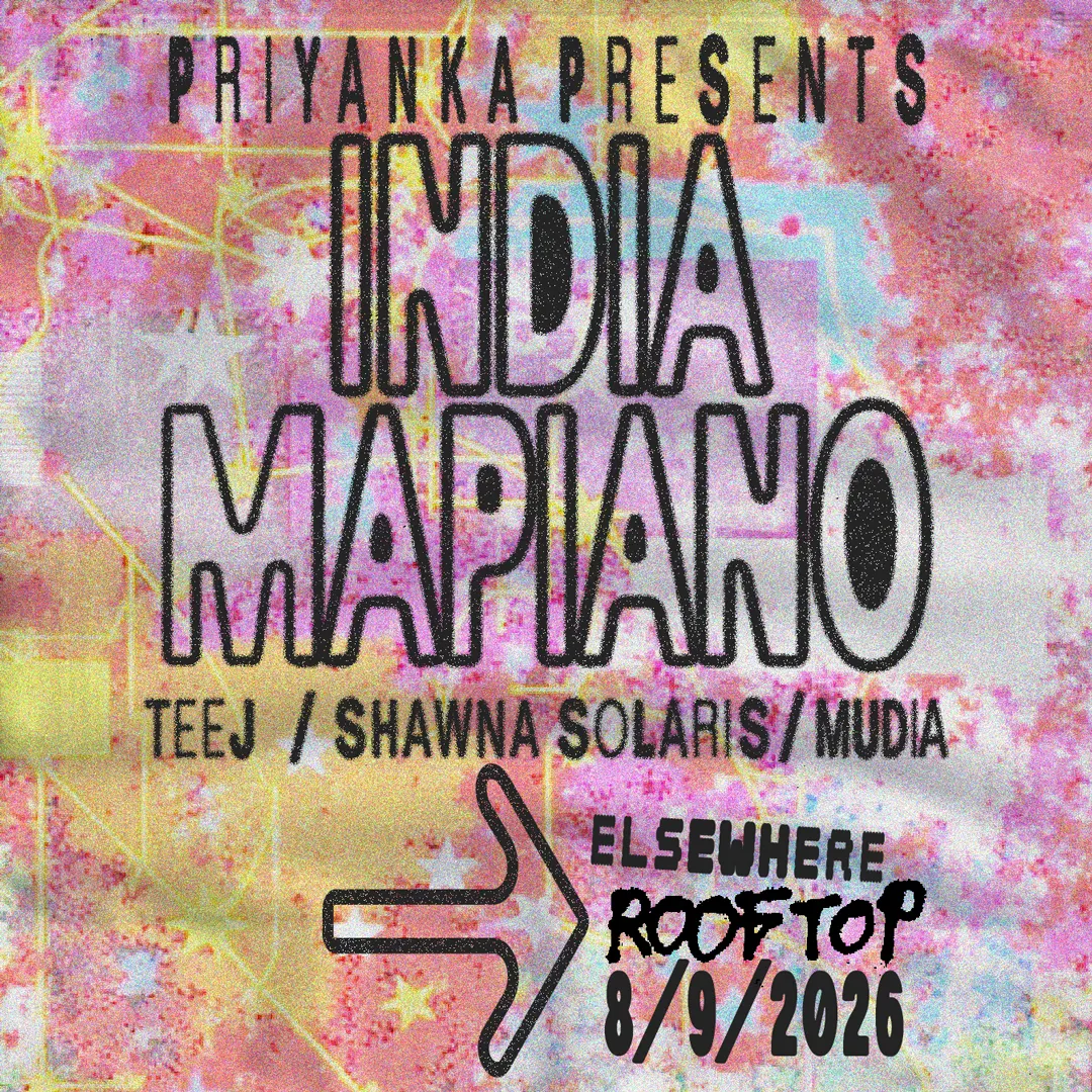 Priyanka presents: INDIA-MAPIANO, Teej, Shawna Solaris, Mudia event flyer