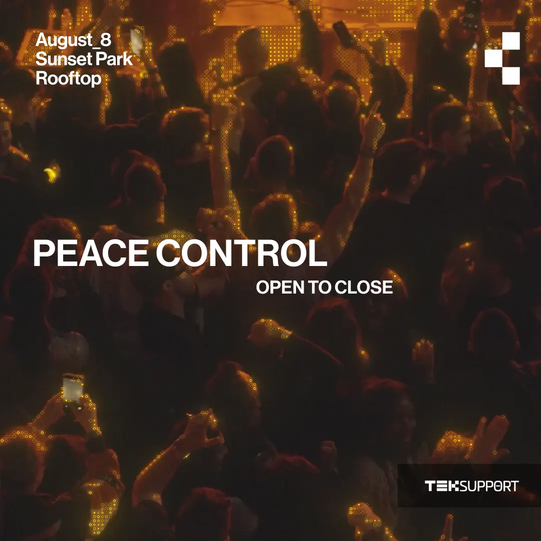 Teksupport: Peace Control (open to close) event flyer